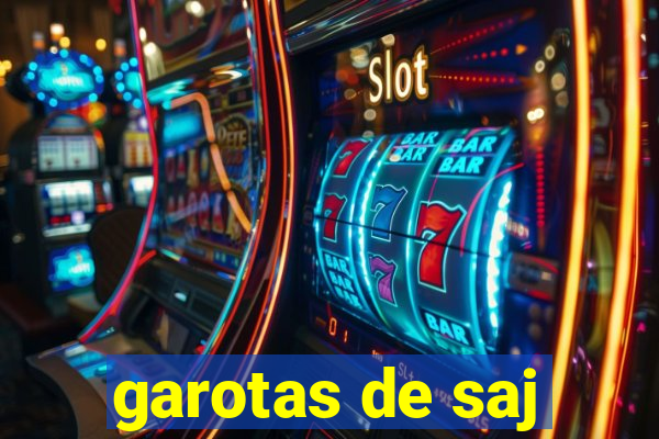 garotas de saj